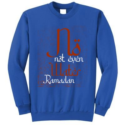 Not Even Water Muslim Islam Fasting Mosque Allah Cute Gift Sweatshirt