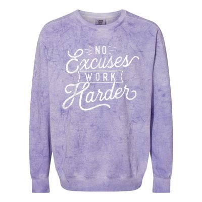 No Excuses Work Harder Motivational Quote Inspiration Colorblast Crewneck Sweatshirt