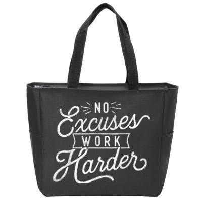 No Excuses Work Harder Motivational Quote Inspiration Zip Tote Bag