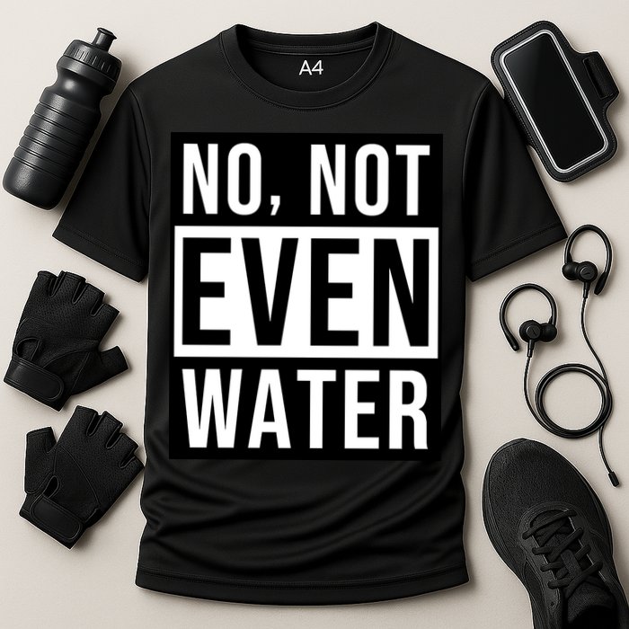 Not Even Water Ramadan Dawah Cooling Performance Crew T-Shirt