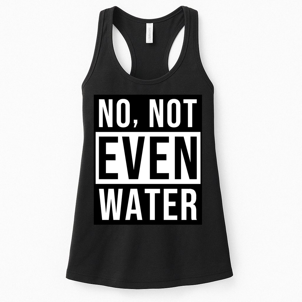 Not Even Water Ramadan Dawah Womens Tank Top