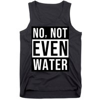 Not Even Water Ramadan Dawah Tank Top