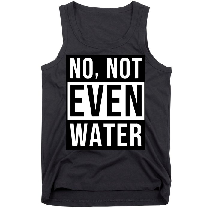 Not Even Water Ramadan Dawah Tank Top