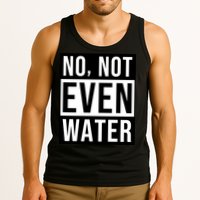 Not Even Water Ramadan Dawah Tank Top