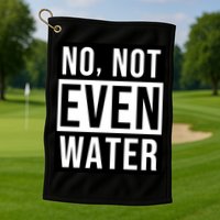 Not Even Water Ramadan Dawah Golf Towel
