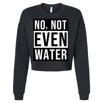 Not Even Water Ramadan Dawah Cropped Pullover Crew