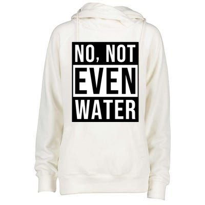 Not Even Water Ramadan Dawah Womens Funnel Neck Pullover Hood