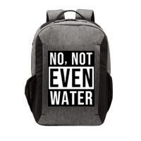 Not Even Water Ramadan Dawah Vector Backpack