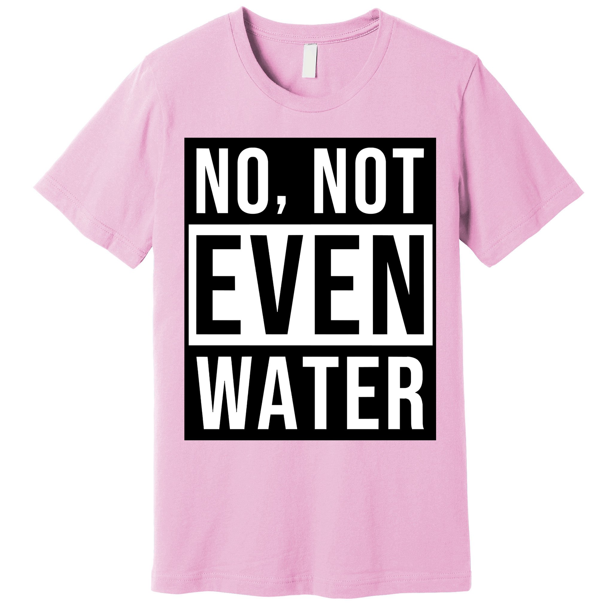 Not Even Water Ramadan Dawah Premium T-Shirt