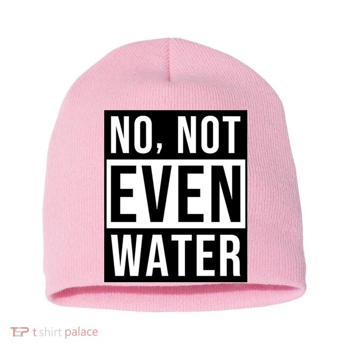 Not Even Water Ramadan Dawah Short Acrylic Beanie