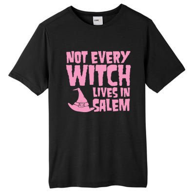 Not Every Witch Lives In Salem Cute Funny Wiccan Halloween Funny Gift Tall Fusion ChromaSoft Performance T-Shirt