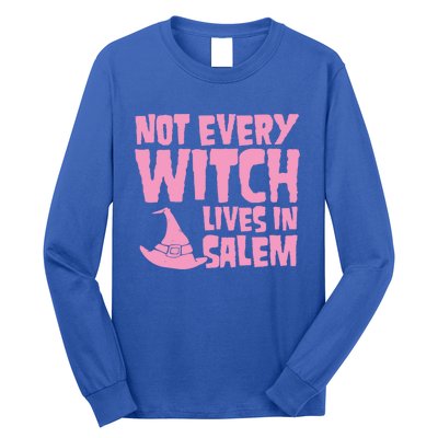 Not Every Witch Lives In Salem Cute Funny Wiccan Halloween Funny Gift Long Sleeve Shirt