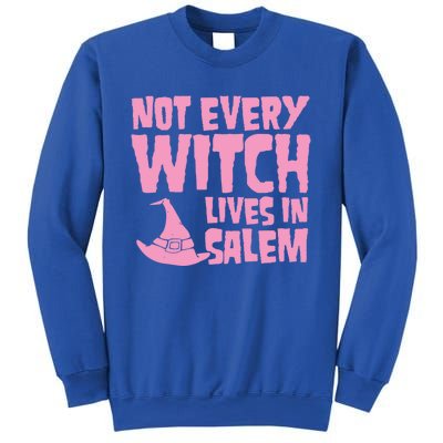 Not Every Witch Lives In Salem Cute Funny Wiccan Halloween Funny Gift Sweatshirt