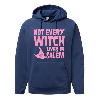 Not Every Witch Lives In Salem Cute Funny Wiccan Halloween Funny Gift Performance Fleece Hoodie