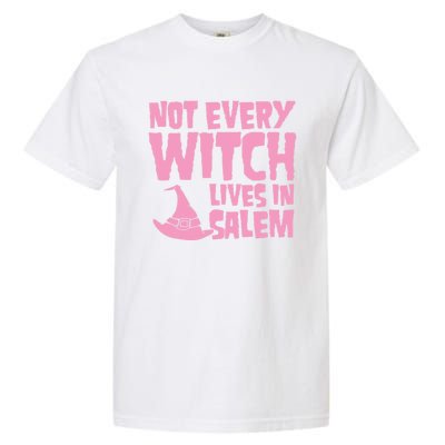 Not Every Witch Lives In Salem Cute Funny Wiccan Halloween Funny Gift Garment-Dyed Heavyweight T-Shirt