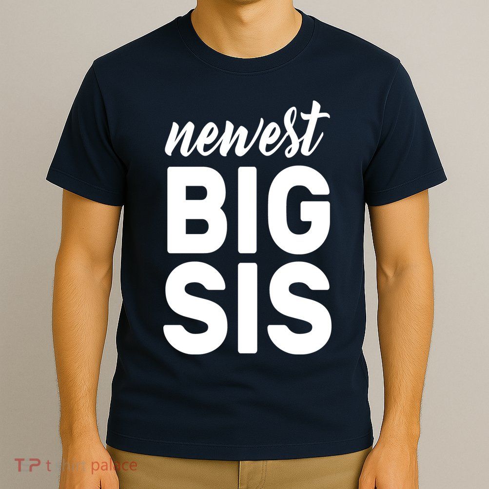 Newest Big Sis T-Shirt