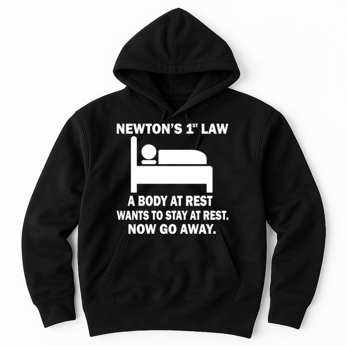 Newton's 1st Law A Body At Rest Hoodie
