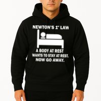 Newton's 1st Law A Body At Rest Hoodie