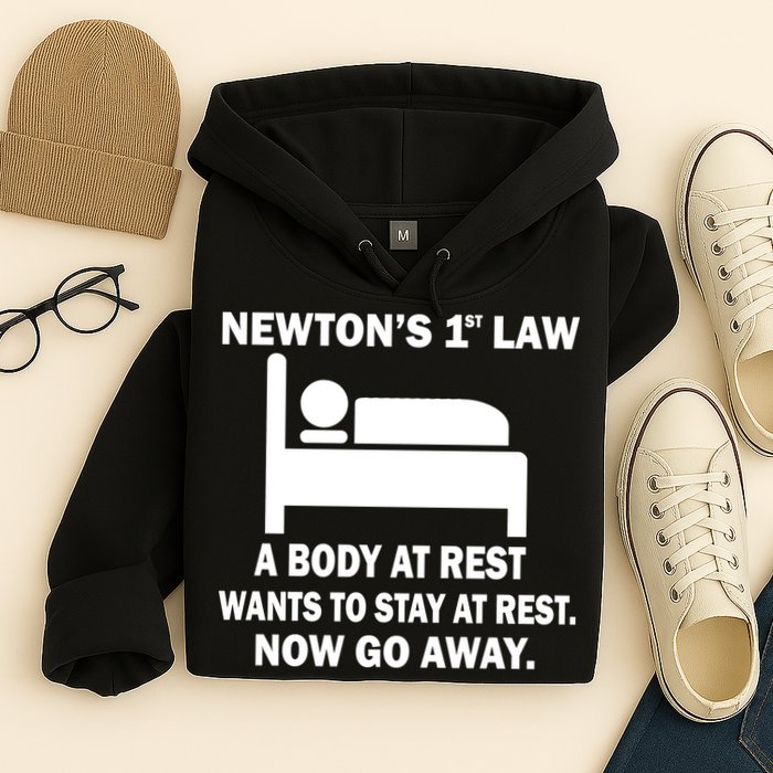 Newton's 1st Law A Body At Rest Hoodie