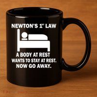 Newton's 1st Law A Body At Rest 11oz C Handle Ceramic Mug