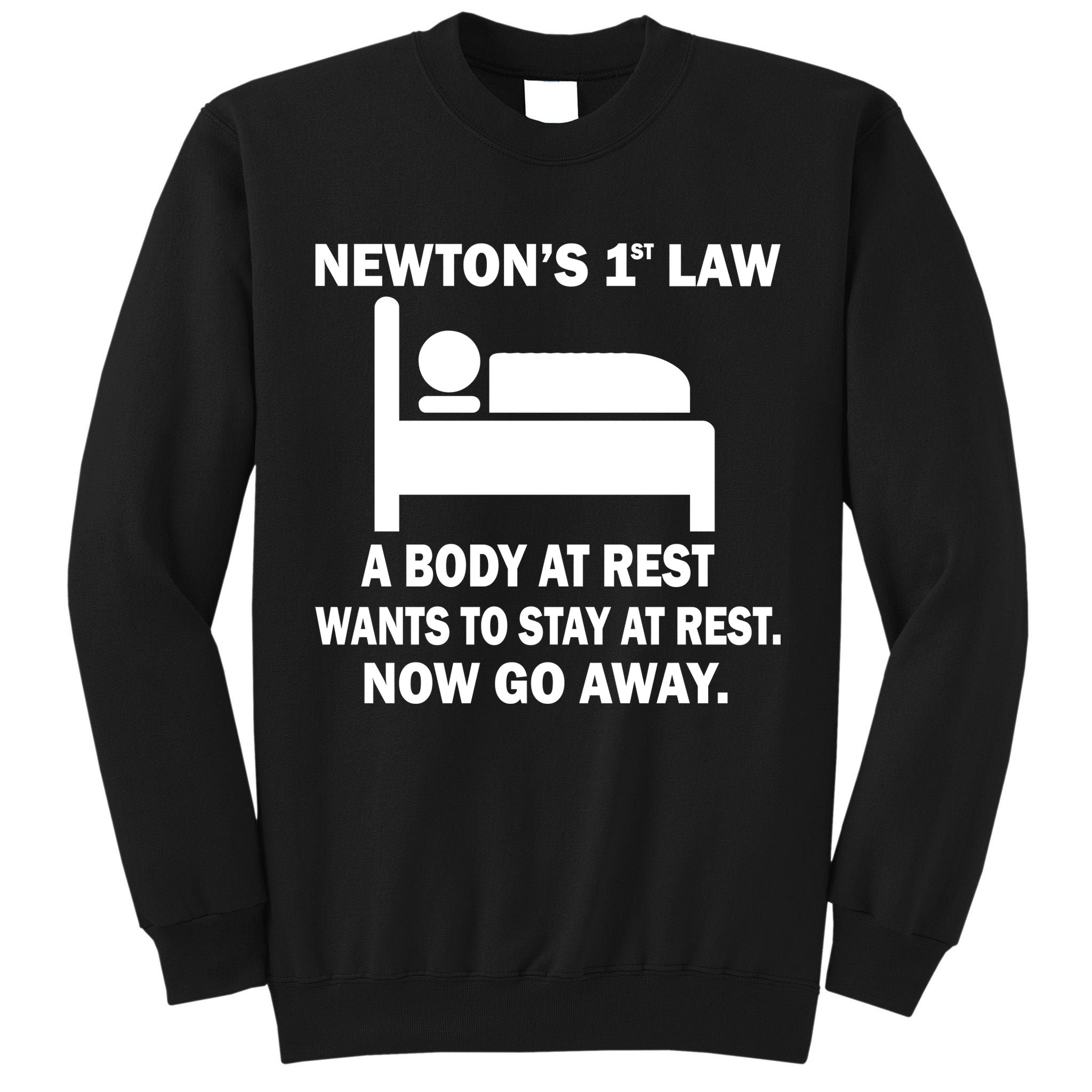Newton's 1st Law A Body At Rest Tall Sweatshirt