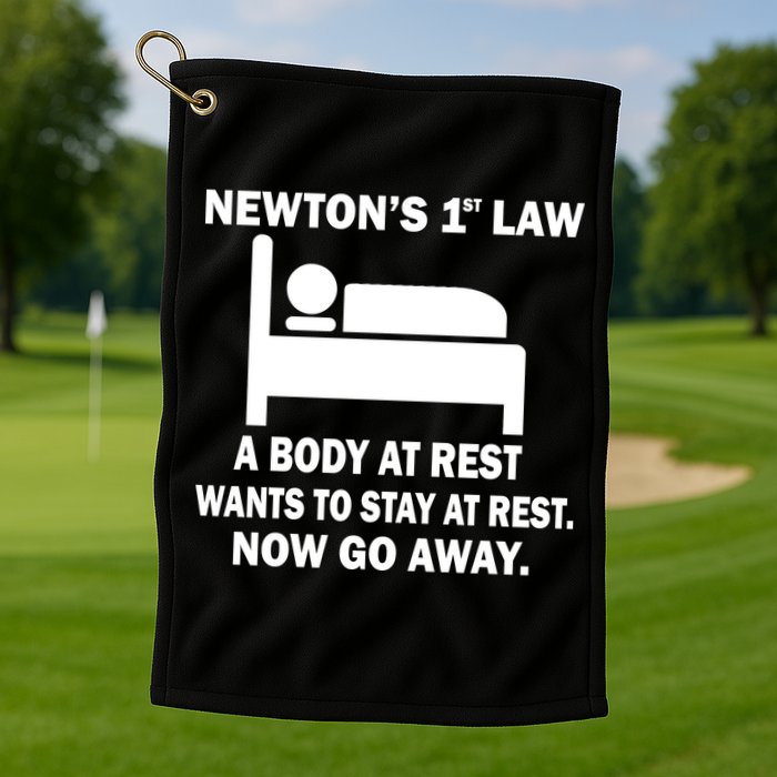 Newton's 1st Law A Body At Rest Golf Towel