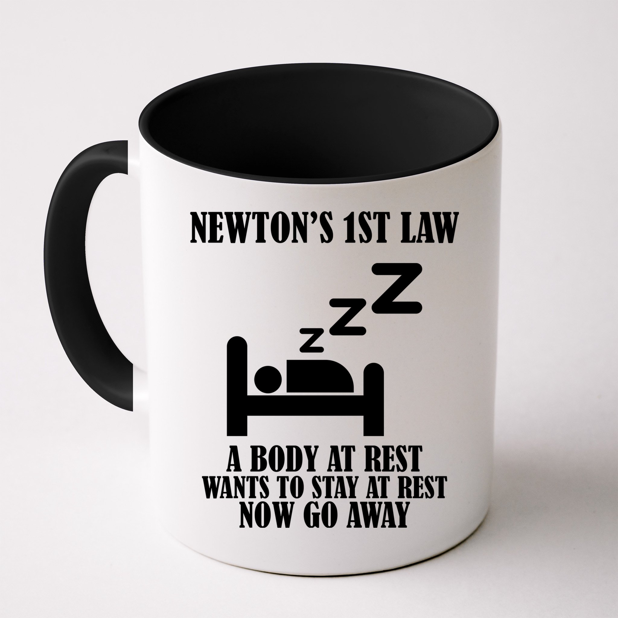 Newton's 1st Law Body At Rest Now Go Away Mug