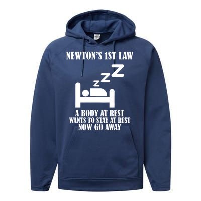 Newton's 1st Law Body At Rest Now Go Away Performance Fleece Hoodie