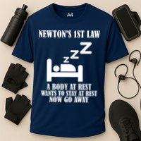 Newton's 1st Law Body At Rest Now Go Away Cooling Performance Crew T-Shirt