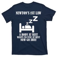 Newton's 1st Law Body At Rest Now Go Away T-Shirt