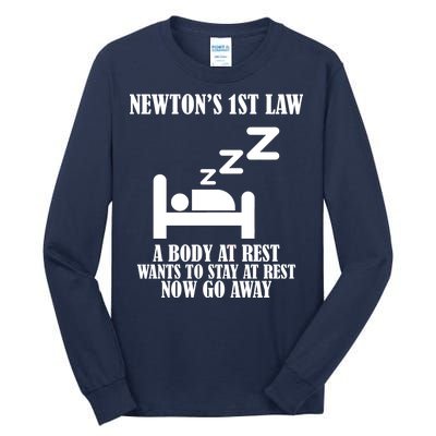 Newton's 1st Law Body At Rest Now Go Away Tall Long Sleeve T-Shirt