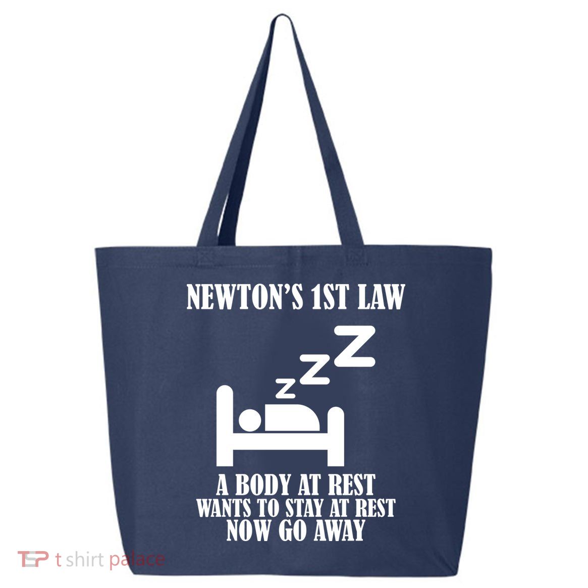 Newton's 1st Law Body At Rest Now Go Away 25L Jumbo Tote