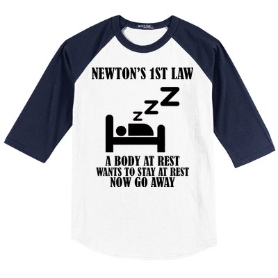 Newton's 1st Law Body At Rest Now Go Away Baseball Sleeve Shirt