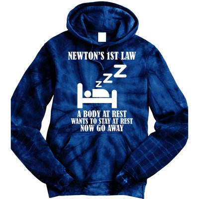 Newton's 1st Law Body At Rest Now Go Away Tie Dye Hoodie