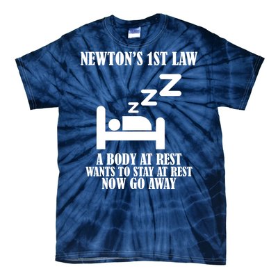 Newton's 1st Law Body At Rest Now Go Away Tie-Dye T-Shirt