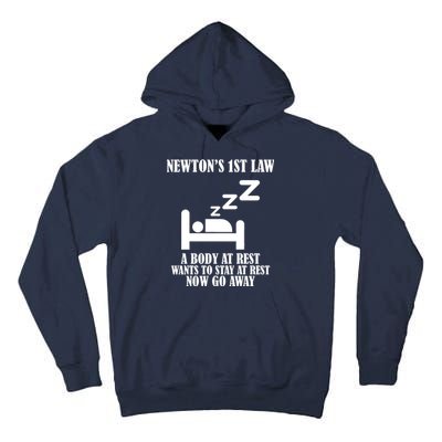 Newton's 1st Law Body At Rest Now Go Away Tall Hoodie