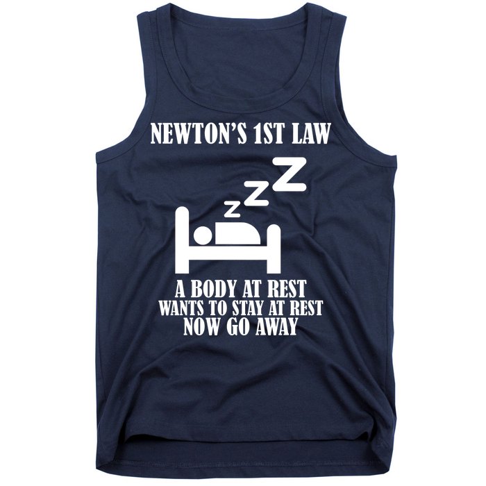 Newton's 1st Law Body At Rest Now Go Away Tank Top