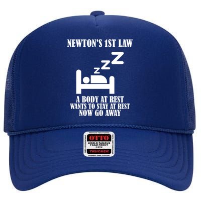 Newton's 1st Law Body At Rest Now Go Away High Crown Mesh Back Trucker Hat