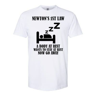 Newton's 1st Law Body At Rest Now Go Away Softstyle CVC T-Shirt