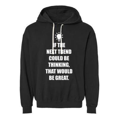 Next Trend Is Thinking Garment-Dyed Fleece Hoodie
