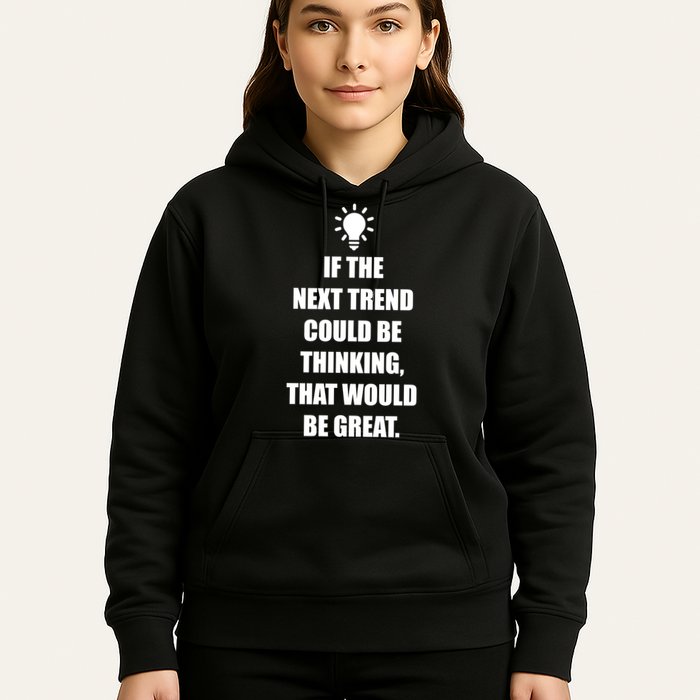 Next Trend Is Thinking Hoodie