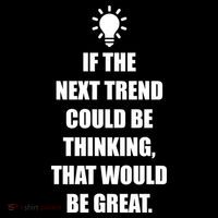 Next Trend Is Thinking Sweatshirt