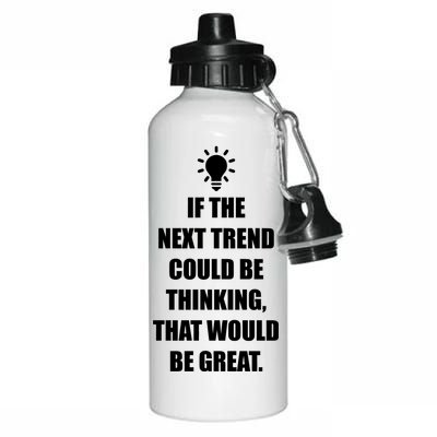 Next Trend Is Thinking Aluminum Water Bottle