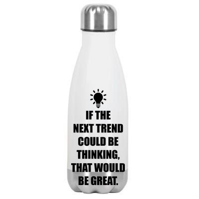 Next Trend Is Thinking Stainless Steel Insulated Water Bottle