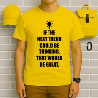 Next Trend Is Thinking T-Shirt