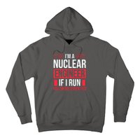 Nuclear Engineer You Should Run Too Nuclear Engineering Hoodie