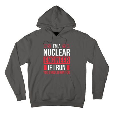 Nuclear Engineer You Should Run Too Nuclear Engineering Tall Hoodie