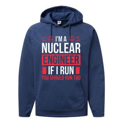 Nuclear Engineer You Should Run Too Nuclear Engineering Performance Fleece Hoodie