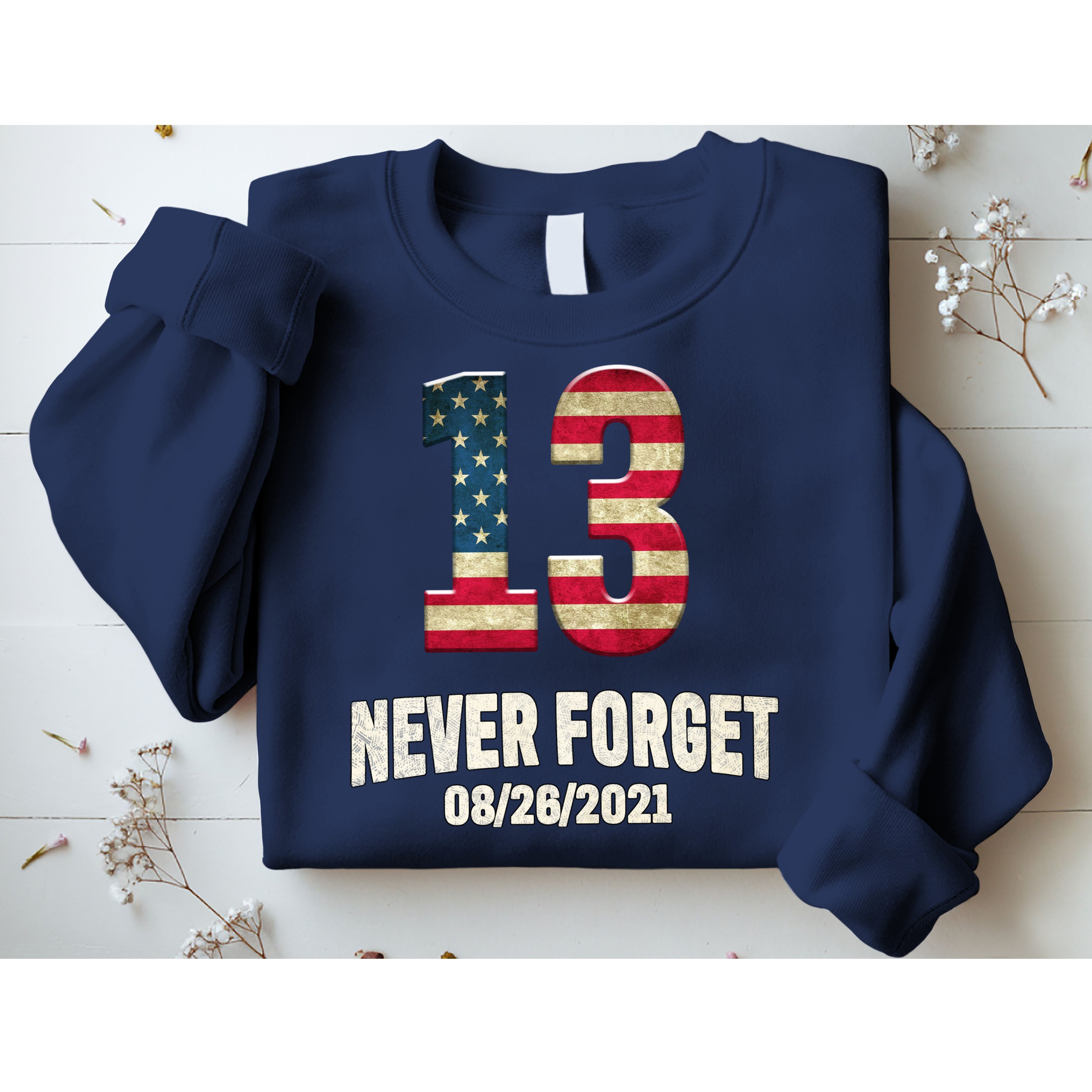 Never Forget 13 Service Members Kabul Afghanistan Airport Sweatshirt