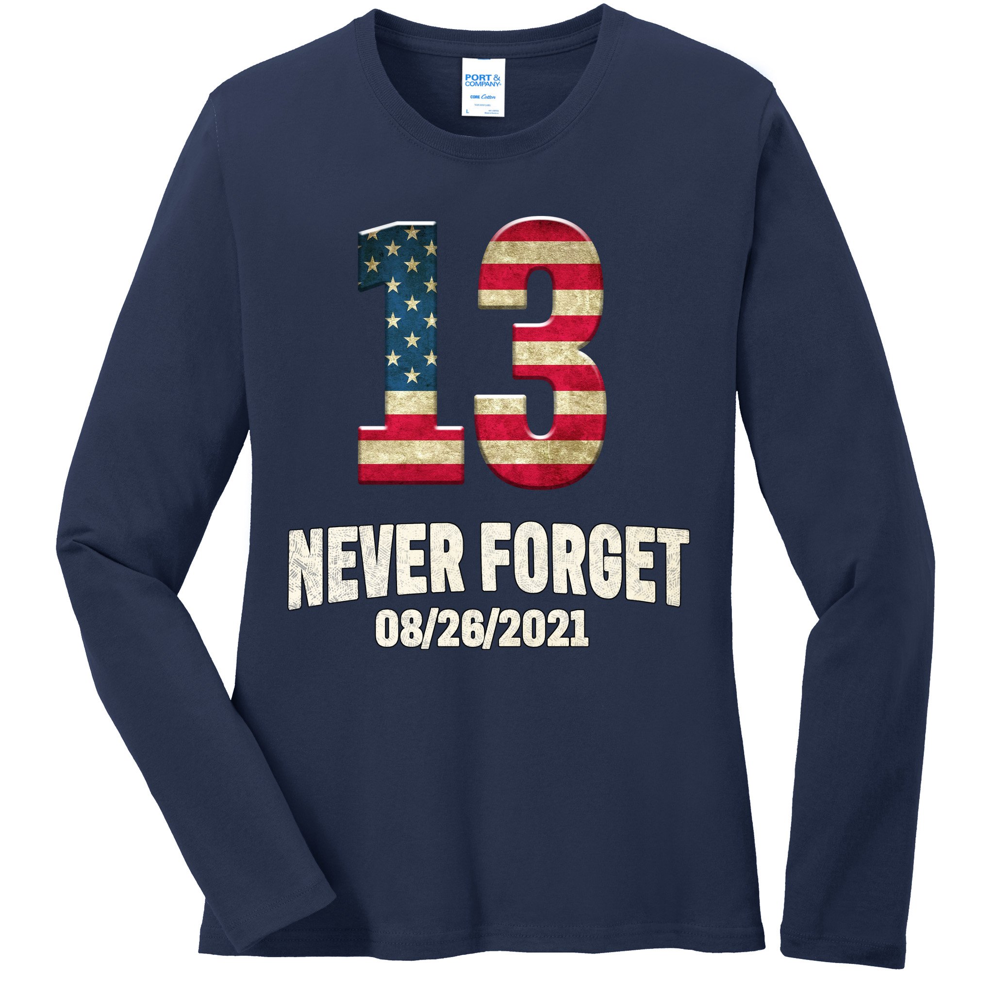 Never Forget 13 Service Members Kabul Afghanistan Airport Ladies Long Sleeve Shirt